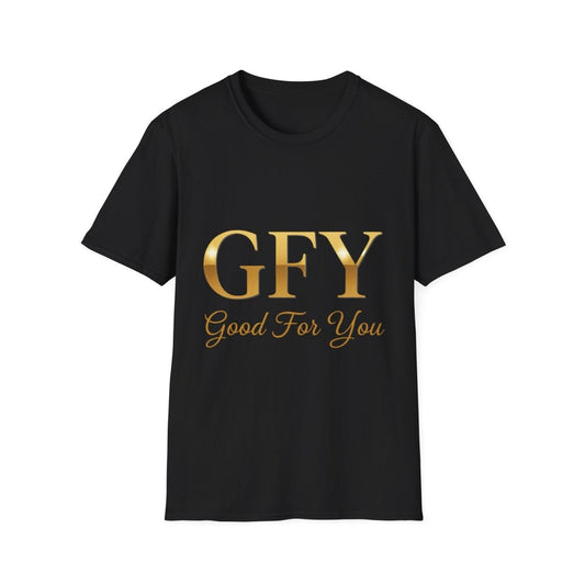 GFY (Good For You) Gold Script Tee — Funny Slogan T-Shirt - Sole & Drip