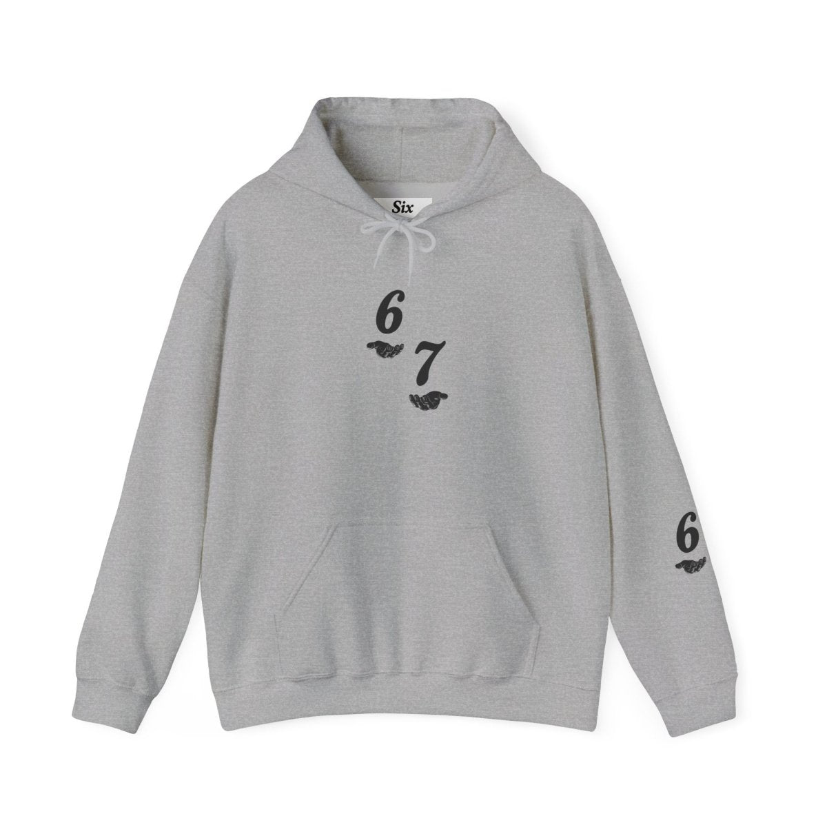 Hooded Sweatshirt - 6 7 w/hands on Front , Six Seven on back and 6 7 w hands on Left side - Sole & Drip
