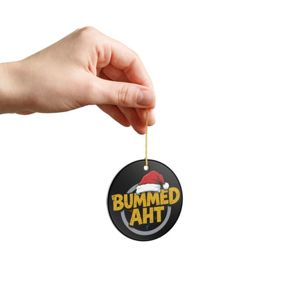 Bummed Aht Ceramic Ornament — Funny Holiday Santa Hat Christmas Decoration - Sole & Drip