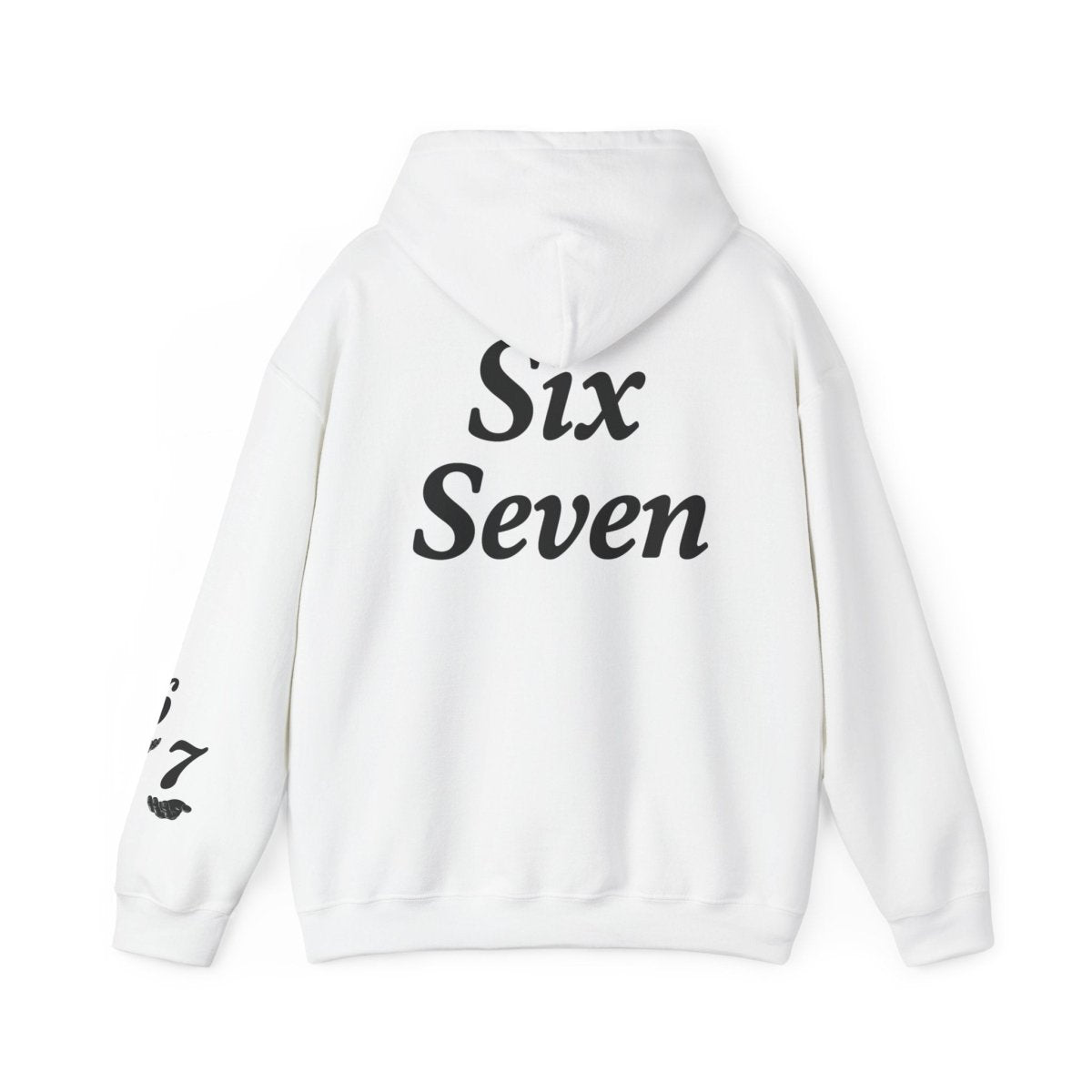 Hooded Sweatshirt - 6 7 w/hands on Front , Six Seven on back and 6 7 w hands on Left side - Sole & Drip