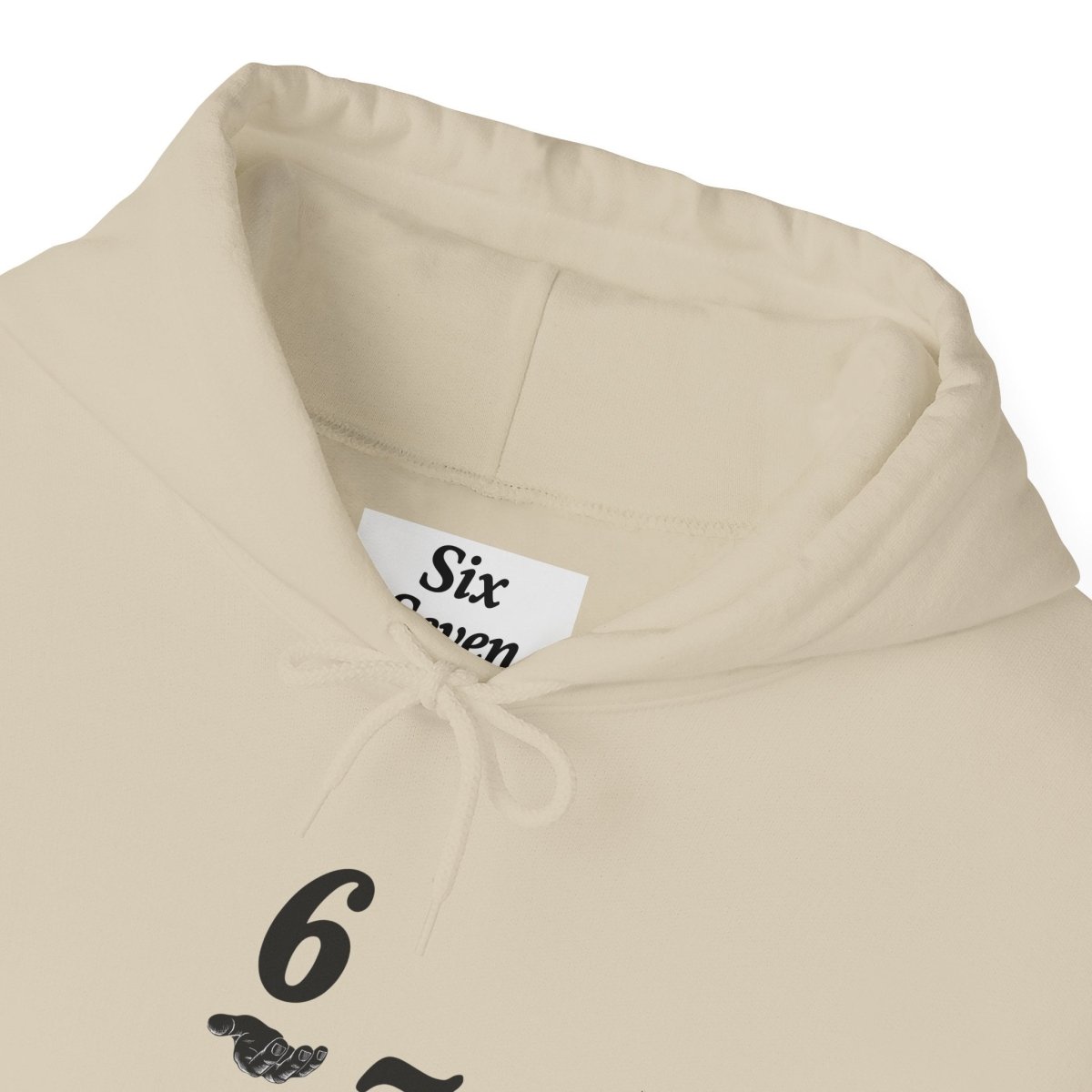 Hooded Sweatshirt - 6 7 w/hands on Front , Six Seven on back and 6 7 w hands on Left side - Sole & Drip