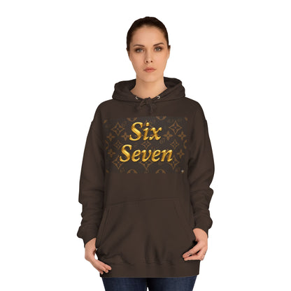 Six Seven Hoodie — Luxury Monogram 6 7 Gold Graphic College Pullover