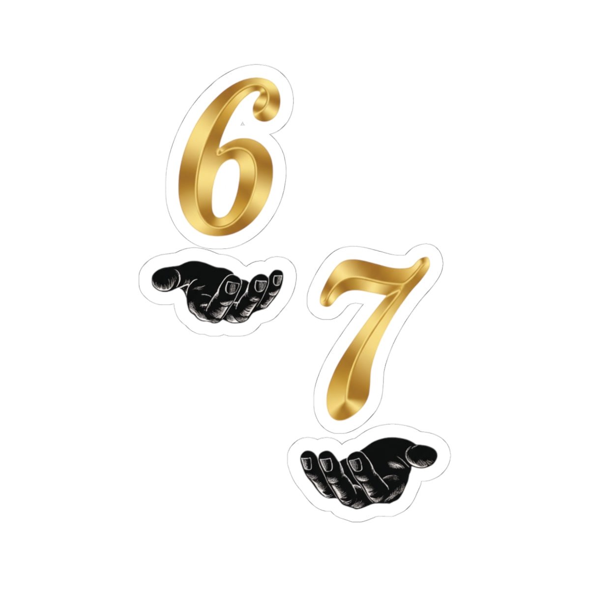 Gold 6 7 with Hands Sticker - Sole & Drip