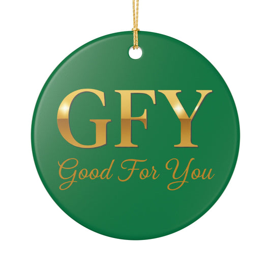 Ceramic Ornament — 'GFY Good For You' Gold Script Holiday Decoration