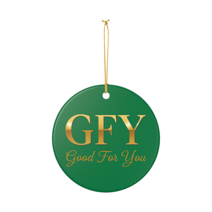 Ceramic Ornament — 'GFY Good For You' Gold Script Holiday Decoration