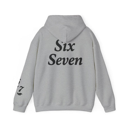 Hooded Sweatshirt - 6 7 w/hands on Front , Six Seven on back and 6 7 w hands on Left side - Sole & Drip