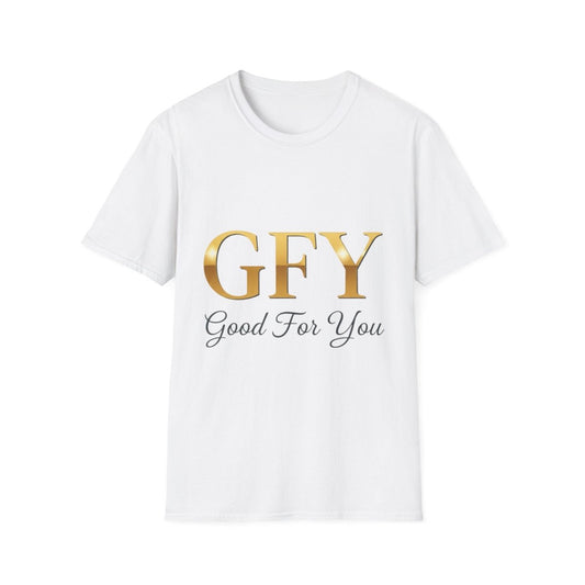 GFY (Good For You) Gold Script Tee — Funny Slogan T-Shirt - Sole & Drip