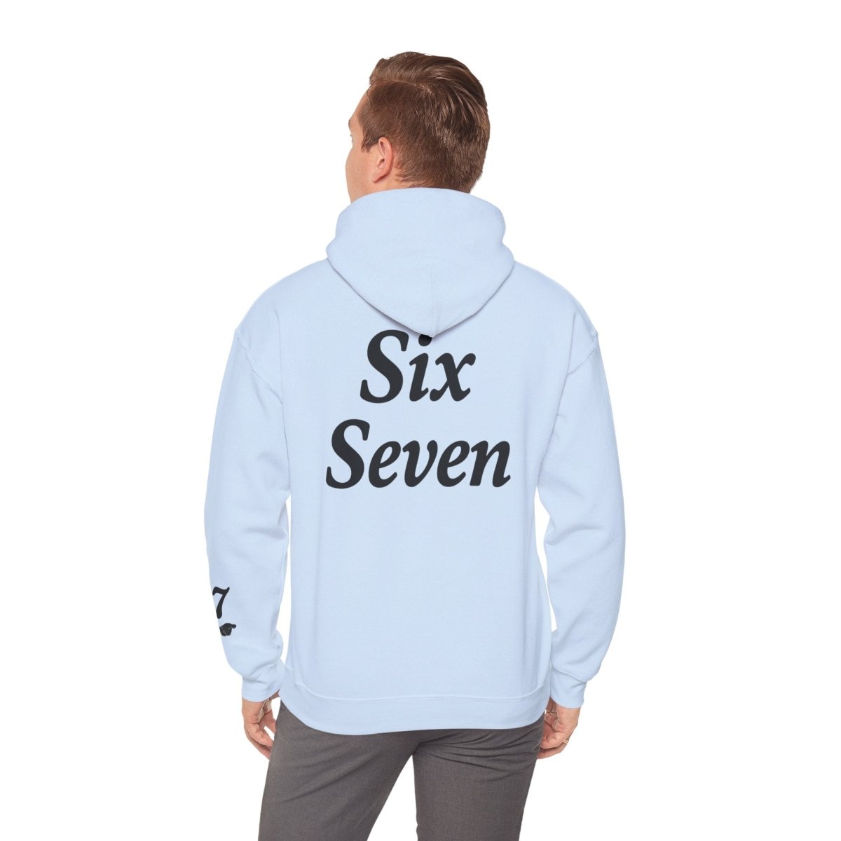 Hooded Sweatshirt - 6 7 w/hands on Front , Six Seven on back and 6 7 w hands on Left side - Sole & Drip