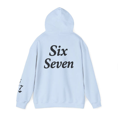 Hooded Sweatshirt - 6 7 w/hands on Front , Six Seven on back and 6 7 w hands on Left side - Sole & Drip