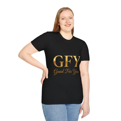 GFY (Good For You) Gold Script Tee — Funny Slogan T-Shirt - Sole & Drip