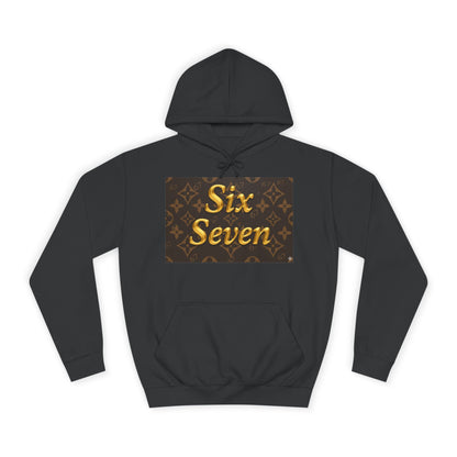Six Seven Hoodie — Luxury Monogram 6 7 Gold Graphic College Pullover